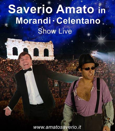 SAVERIO AMATO IN: "MORANDI-CELENTANO - SHOW LIVE"