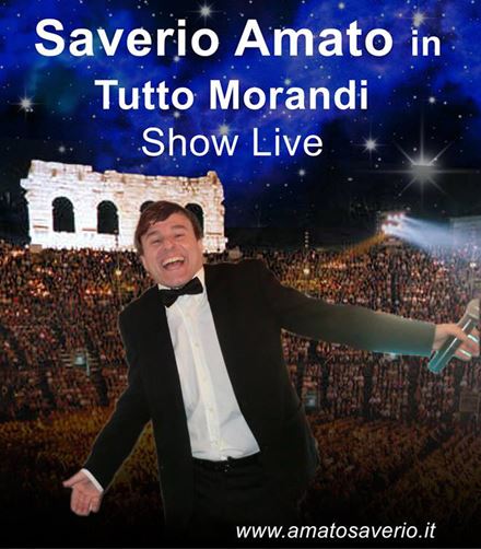 SAVERIO AMATO IN: "TUTTO MORANDI - SHOW LIVE"